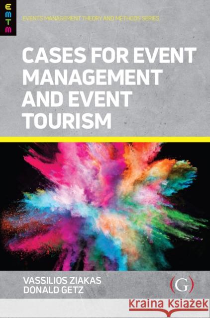 Cases For Event Management and Event Tourism  9781915097361 Goodfellow Publishers Limited - książka