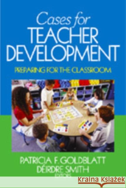 Cases for Teacher Development: Preparing for the Classroom Goldblatt, Patricia F. 9781412913676 Sage Publications - książka