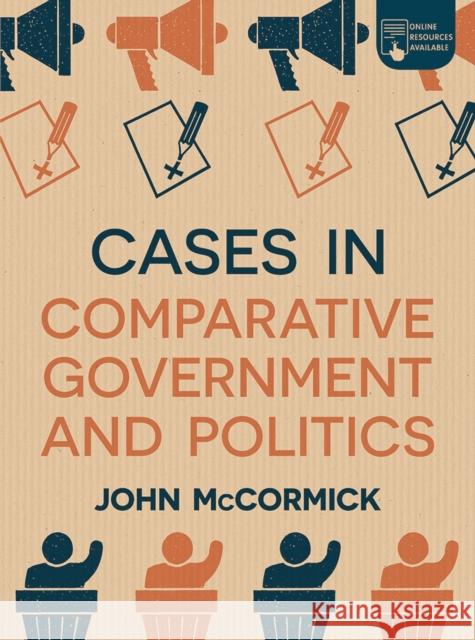 Cases in Comparative Government and Politics John (Indiana University, USA) McCormick 9781352007350 Bloomsbury Publishing PLC - książka