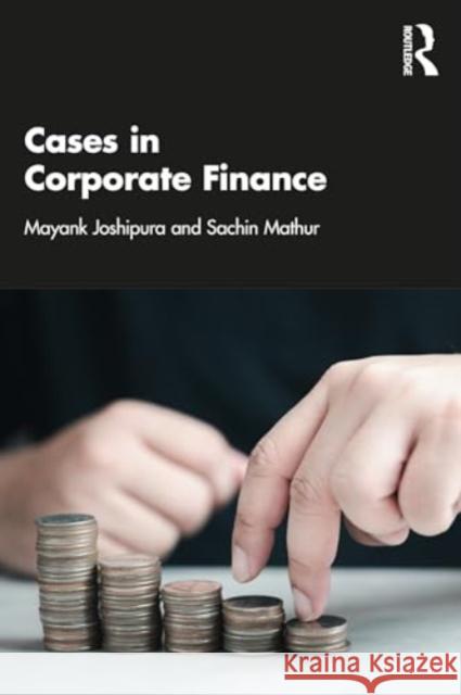 Cases in Corporate Finance Sachin (School of Business Management, Mumbai, India) Mathur 9781032724485 Taylor & Francis Ltd - książka