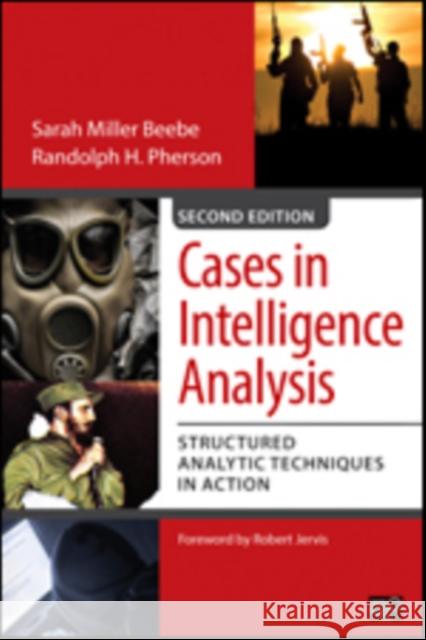 Cases in Intelligence Analysis: Structured Analytic Techniques in Action Beebe, Sarah Miller 9781483340166 SAGE Publications Inc - książka