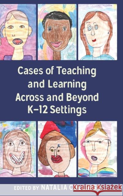Cases of Teaching and Learning Across and Beyond K-12 Settings Natalia Collings   9781433149177 Peter Lang Publishing Inc - książka