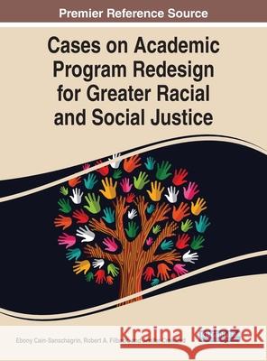 Cases on Academic Program Redesign for Greater Racial and Social Justice  9781799884637 IGI Global - książka