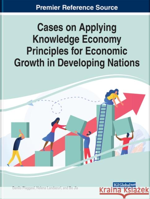 Cases on Applying Knowledge Economy Principles for Economic Growth in Developing Nations  9781799884170 IGI Global - książka