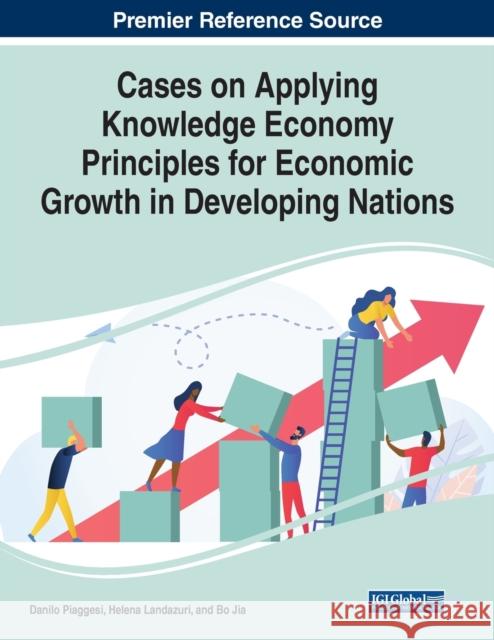 Cases on Applying Knowledge Economy Principles for Economic Growth in Developing Nations  9781799884187 IGI Global - książka
