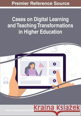 Cases on Digital Learning and Teaching Transformations in Higher Education  9781522593324 IGI Global - książka