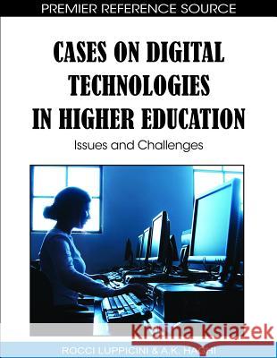 Cases on Digital Technologies in Higher Education: Issues and Challenges Luppicini, Rocci 9781615208692 Information Science Publishing - książka