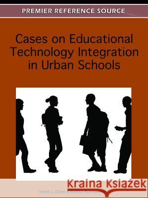 Cases on Educational Technology Integration in Urban Schools Irene Chen Dallas McPheeters  9781613504925 Business Science Reference - książka