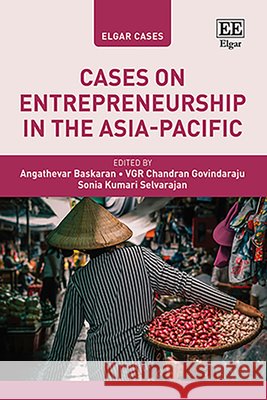 Cases on Entrepreneurship in the Asia–Pacific Angathevar Baskaran, Vgr Chandran Govind, Sonia Kumari Selvaraj 9781035328383  - książka
