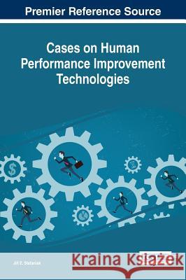 Cases on Human Performance Improvement Technologies Jill E. Stefaniak 9781466683303 Business Science Reference - książka