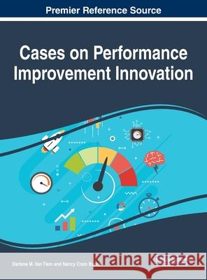 Cases on Performance Improvement Innovation Darlene M. Va Nancy Crain Burns 9781799836735 Business Science Reference - książka