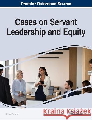 Cases on Servant Leadership and Equity Ursula Thomas 9781668458136 IGI Global - książka