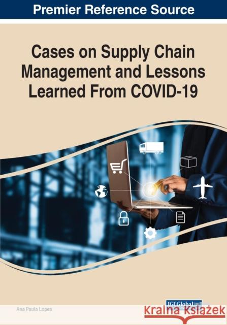 Cases on Supply Chain Management and Lessons Learned From COVID-19  9781799891413 IGI Global - książka