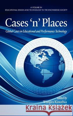 Cases'n'places: Global Cases in Educational and Performance Technology (Hc) Kinuthia, Wanjira 9781607523154 Information Age Publishing - książka