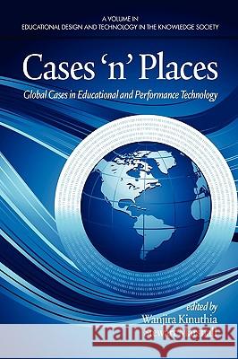 Cases'n'places: Global Cases in Educational and Performance Technology (PB) Kinuthia, Wanjira 9781607523147 Information Age Publishing - książka