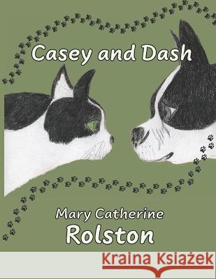 Casey and Dash Mary Catherine Rolston 9781778165573 Sodalight Publications - książka