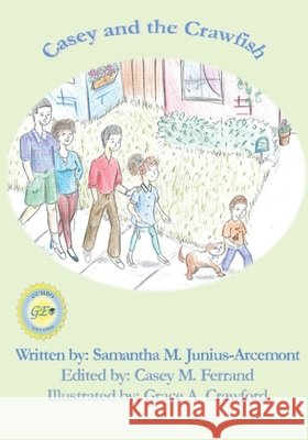 Casey and the Crawfish Junius-Arcemont, Samantha, Ferrand, Casey, Crawford, Grace 9798721783562 Independently Published - książka