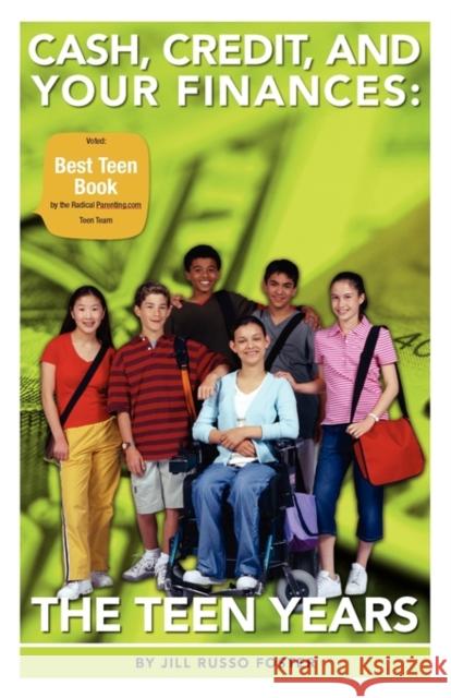 Cash, Credit, and Your Finances: The Teen Years Russo Foster, Jill 9780981755717 Booklocker.com - książka