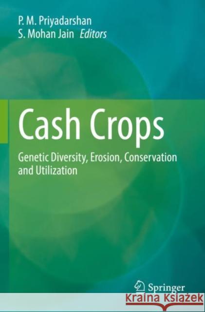 Cash Crops: Genetic Diversity, Erosion, Conservation and Utilization Priyadarshan, P. M. 9783030749286 Springer International Publishing - książka