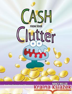 Cash From Your Clutter Miller, Nancy 9781891440731 CPM Systems - książka