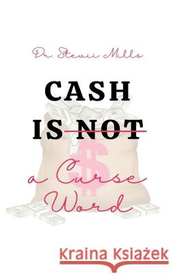 Cash Is Not a Curse Word Angela Edwards Mary Moss B. Wright-Jones 9781735078526 Sbg Media Group - książka