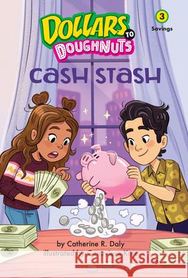 Cash Stash (Dollars to Doughnuts Book 3): Spending & Credit Catherine Daly Genevieve Kote 9781662670794 Kane Press - książka