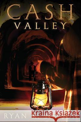 Cash Valley Ryan K. Nelson 9781540335821 Createspace Independent Publishing Platform - książka