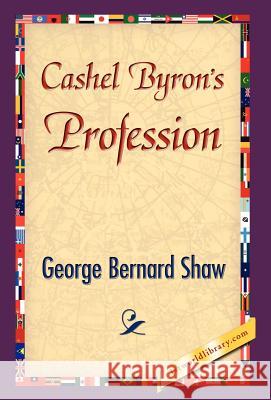 Cashel Byron's Profession George Bernard Shaw 9781421838564 1st World Library - książka