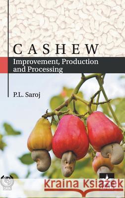 Cashew: Improvement, Production and Processing P L Saroj   9789386071552 Daya Pub. House - książka