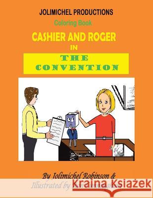 Cashier and Roger in the Convention Jolimichel Productions 9781546238591 Authorhouse - książka
