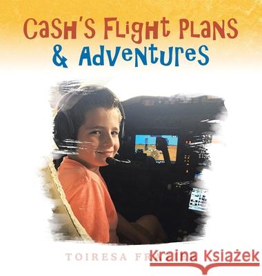 Cash's Flight Plans & Adventures Toiresa Frazier 9781664216846 WestBow Press - książka