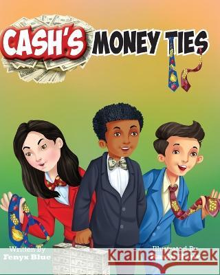Cash\'s Money Ties Fenyx Blue 9781735373478 Wisdom Works, LLC - książka