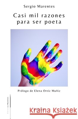 Casi mil razones para ser poeta Editores, Äëïöü, Ortiz Muñiz, Elena, Marentes, Sergio 9798706562106 Independently Published - książka