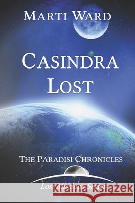 Casindra Lost: Paradisi Chronicles Marti Ward 9781708810108 Independently Published - książka