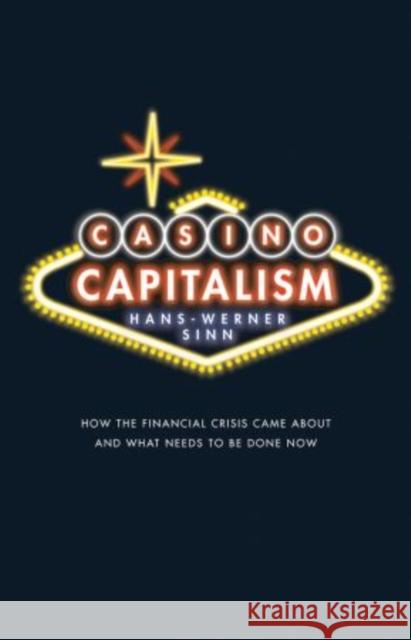 Casino Capitalism: How the Financial Crisis Came about and What Needs to Be Done Now Sinn, Hans-Werner 9780199659883  - książka