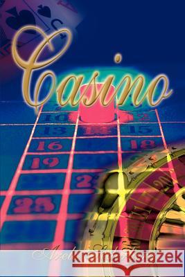 Casino: (Formerly 60 Hours of Darkness) Sederberg, Arelo 9780595010011 iUniverse - książka