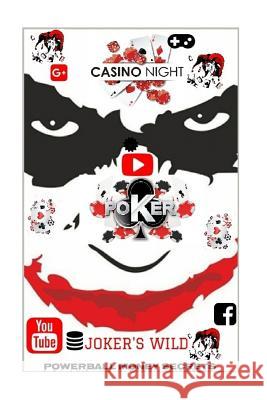 Casino Night: POKER: Proven Methods And Strategies To Win In Casino POKER Secrets, Powerball Money 9781986950152 Createspace Independent Publishing Platform - książka