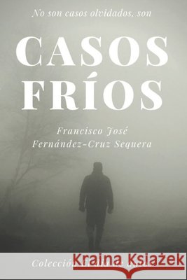 Casos fríos Fernández-Cruz Sequera, Francisco José 9798746255570 Independently Published - książka