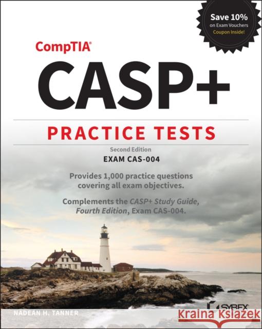 Casp+ Comptia Advanced Security Practitioner Practice Tests: Exam Cas-004 Nadean H. Tanner 9781119813057 Sybex - książka