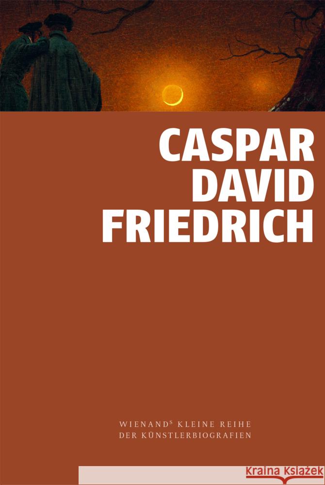 Caspar David Friedrich Orth, Christoph 9783868327922 Wienand Verlag - książka