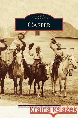 Casper Con Trumbull, Kem Nicolaysen 9781531667481 Arcadia Publishing Library Editions - książka