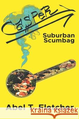 Casper: Suburban Scumbag Abel T Fletcher 9781737639039 Cochson Publishing LLC - książka