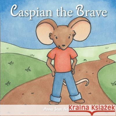 Caspian the Brave Anna Jean Nelson 9781329806382 Lulu.com - książka