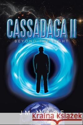 Cassadaga Ii: Beyond the Light Jm Milne 9781664180291 Xlibris Us - książka