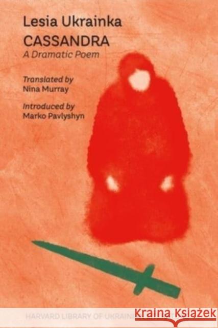 Cassandra: A Dramatic Poem Lesia Ukrainka 9780674291782  - książka