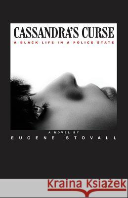 Cassandra's Curse: A Black Life In A Police State Bisakowski, Design Ca Jim 9781451512151 Createspace - książka