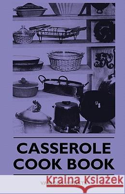 Casserole - Cook Book Various 9781445509297 Higgins Press - książka