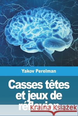 Casses têtes et jeux de réflexion Perelman, Yakov 9783967879803 Prodinnova - książka