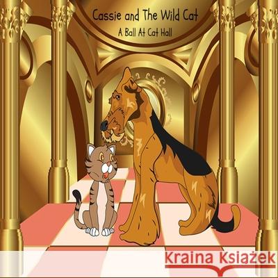Cassie and The Wild Cat: A Ball At Cat Hall Selim, Mahfuja 9781499379754 Createspace - książka