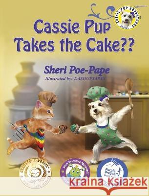 Cassie Pup Takes the Cake Sheri Poe-Pape 9781088031858 Cassie Pup Adventures Series - książka